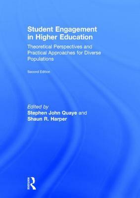 Student Engagement in Higher Education: Theoretical Perspectives and Practical Approaches for Diverse Populations by 