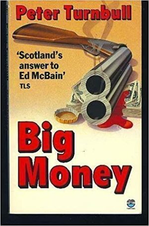 Big Money by Peter Turnbull