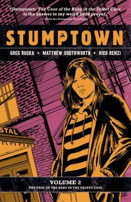 Stumptown, Vol. 2: The Case of the Baby in the Velvet Case by Greg Rucka