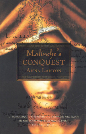 Malinche's Conquest by Anna Lanyon