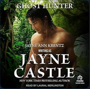 Ghost Hunter by Jayne Castle