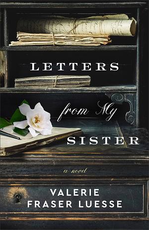 Letters from My Sister by Valerie Fraser Luesse