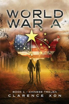 World War A: Book 1 - Chinese Trojan by 