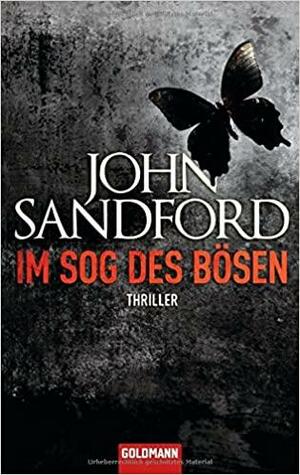 Im Sog des Bösen by John Sandford, Sonja Hauser