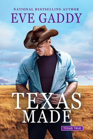 Texas Made by Eve Gaddy, Eve Gaddy