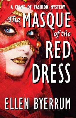 The Masque of the Red Dress by Ellen Byerrum