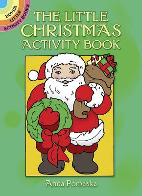 The Little Christmas Activity Book by Anna Pomaska