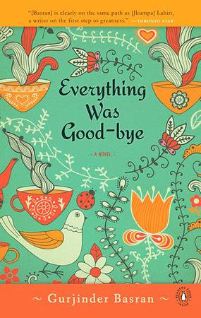 Everything Was Good-bye by Gurjinder Basran