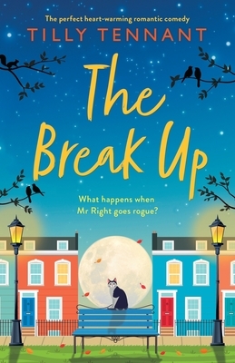 The Break Up by Tilly Tennant