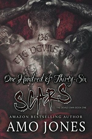 One Hundred & Thirty-Six Scars by Amo Jones