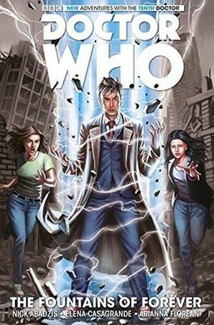 Doctor Who: The Tenth Doctor, Vol. 3: The Fountains of Forever by Arianna Florean, Nick Abadzis, Elena Casagrande