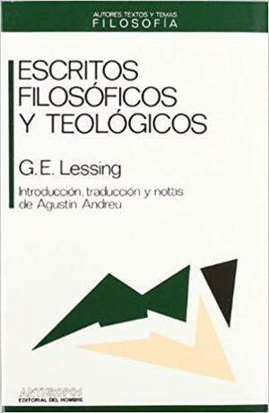 Escritos Filosóficos y Teológicos by Gotthold Ephraim Lessing