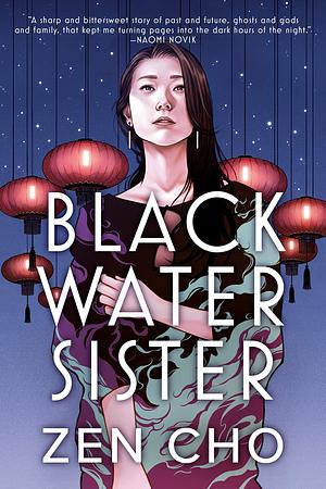 Black Water Sister by Zen Cho