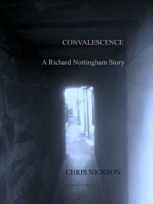 Convalescence by Chris Nickson
