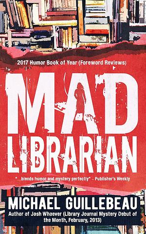 MAD Librarian: You Gotta Fight for Your Right to Library! by Michael Guillebeau