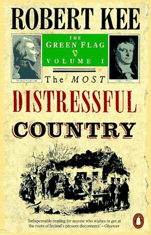 The Most Distressful Country by Robert Kee