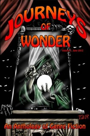 Journeys of Wonder, Volume 1 by Leslie S. Rose, Ian Kezsbom, Lisa Gail Green, Matt Filer