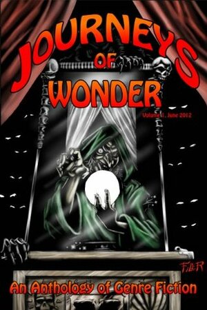 Journeys of Wonder, Volume 1 by Leslie S. Rose, Lisa Gail Green, Ian Kezsbom, Matt Filer