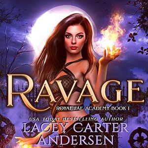 Ravage by Lacey Carter Andersen