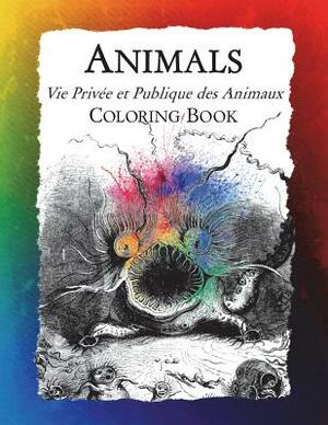 Animals (Vie Privée et Publique des Animaux) Coloring Book by Frankie Bow