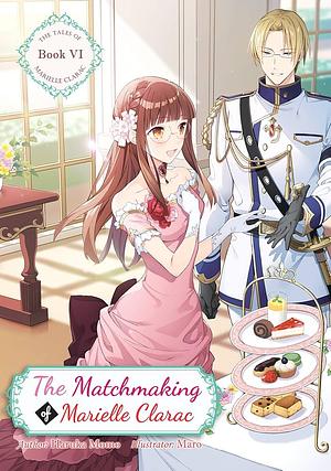 The Matchmaking of Marielle Clarac by Haruka Momo