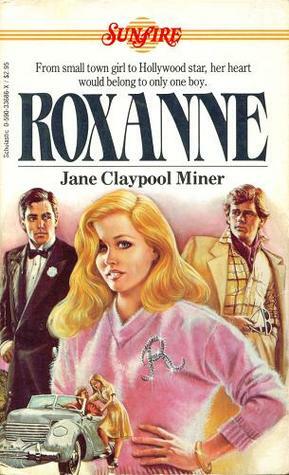 Roxanne by Jane Claypool Miner