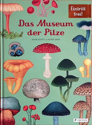 Das Museum der Pilze by Katie Scott, Ester Gaya