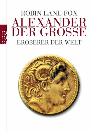 Alexander der Große: Eroberer der Welt by Robin Lane Fox