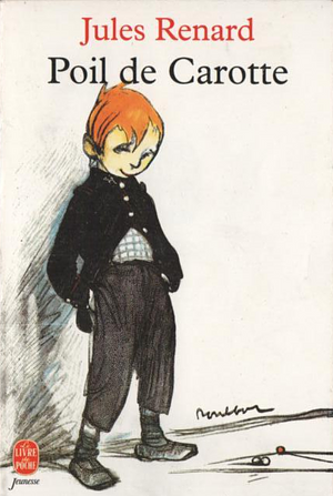 Poil de Carotte, by Jules Renard by Jules Renard