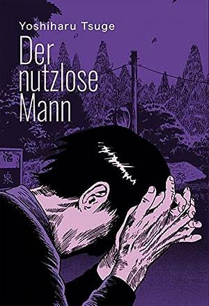 Der nutzlose Mann by Yoshiharu Tsuge