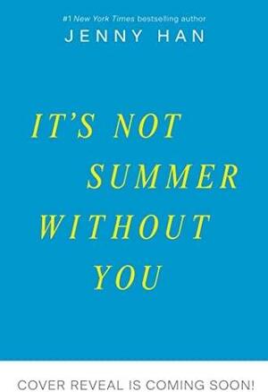 It's Not Summer Without You by Jenny Han