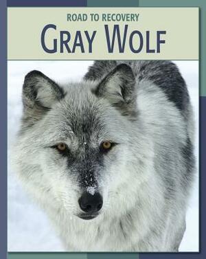 Gray Wolf by Barbara A. Somervill