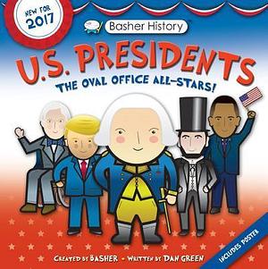 U.s. Presidents by Dan Green, Simon Basher, Simon Basher, Edward Widmer