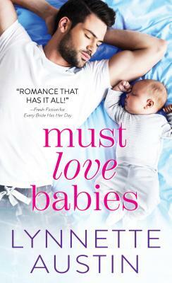 Must Love Babies by Lynnette Austin