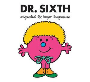 Dr. Sixth by Adam Hargreaves