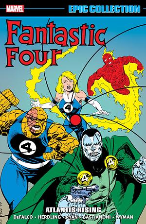 Fantastic Four Epic Collection: Atlantis Rising by Tom DeFalco, Marvel Various