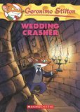 Wedding Crasher by Geronimo Stilton