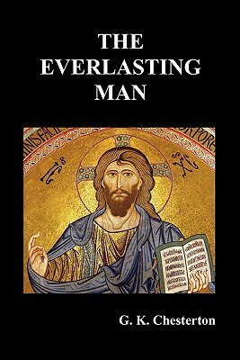 The Everlasting Man by G.K. Chesterton