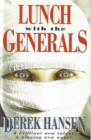 Lunch With The Generals by Derek Hansen