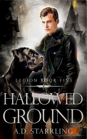 Hallowed Ground by A.D. Starrling