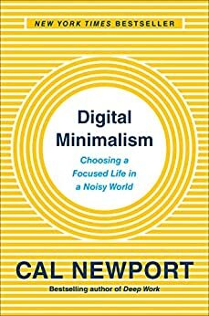 Digital Minimalism by Cal Newport