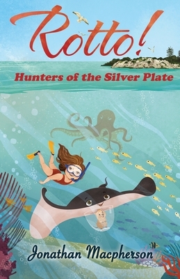 Rotto!: Hunters of the Silver Plate by Jonathan MacPherson