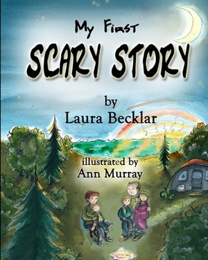 My First Scary Story by Laura Becklar