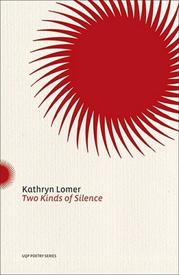 Two Kinds of Silence by Kathryn Lomer