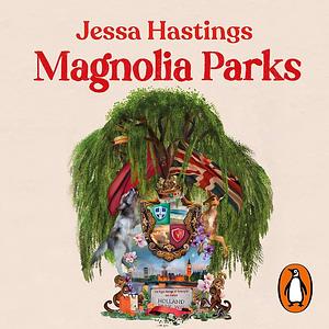 Magnolia Parks by Jessa Hastings