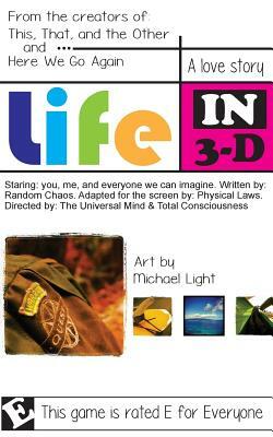 Life in 3-D: An advanced how-to drive the ship. by Michael Light