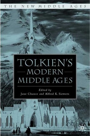 Tolkien's Modern Middle Ages by Jane Chance, Alfred Siewers