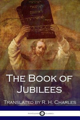 The Book of Jubilees by R. H. Charles