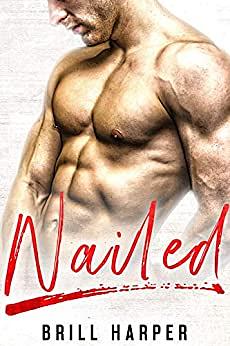 Nailed by Brill Harper