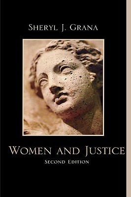 Women and Justice, Second Edition by Sheryl J. Grana